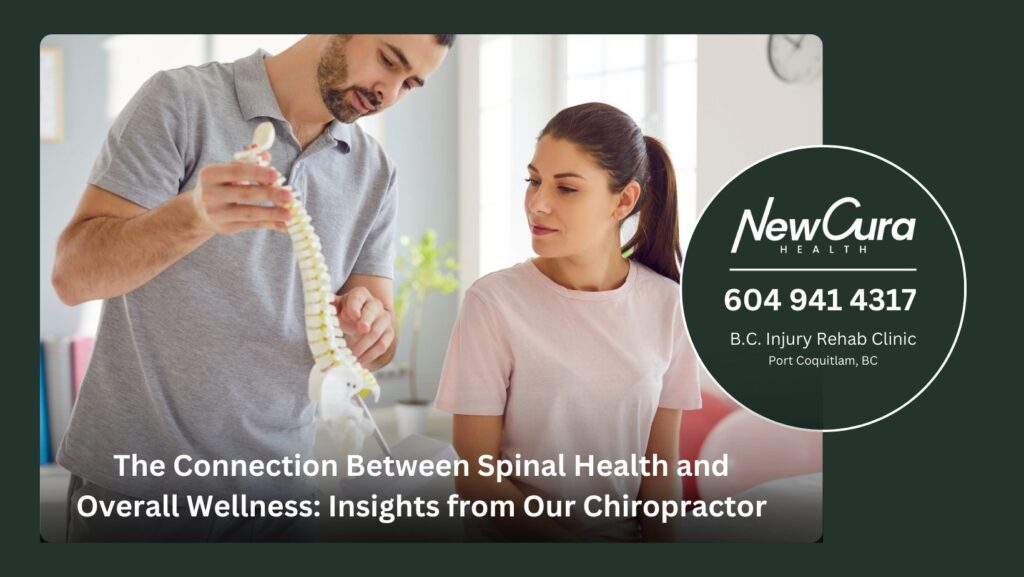 the connection between spinal health and overall wellness insights from our chiropractor