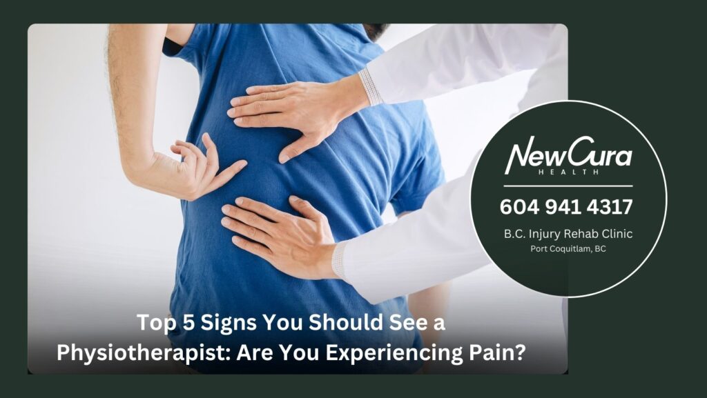 top 5 signs you should see a physiotherapist are you experiencing pain